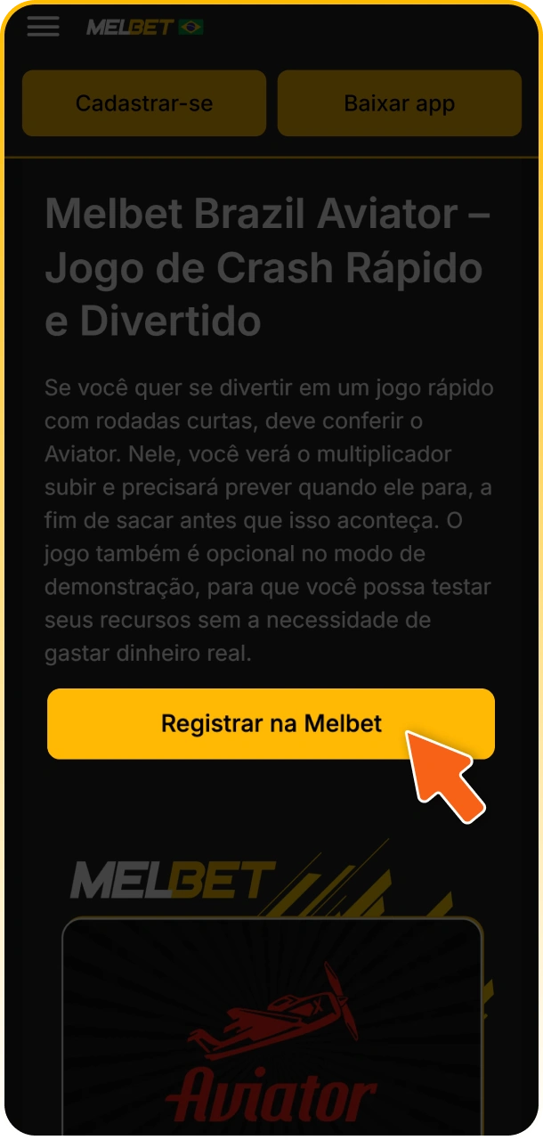 Toque no botão abaixo para acessar o jogo Aviator na Melbet.